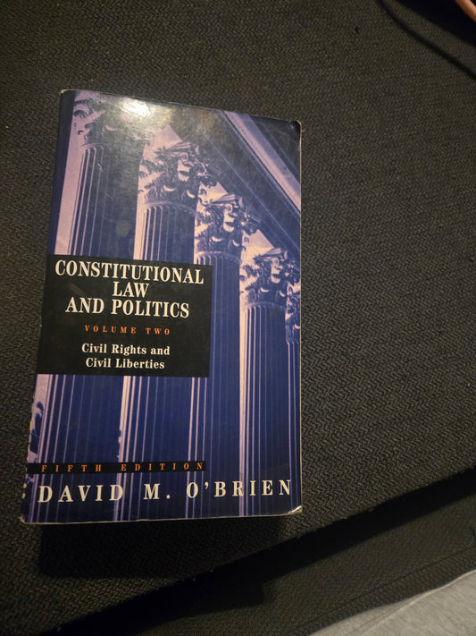 Constitutional Law and Politics, Vol 2: Civil Rights and Civil Liberties (5th Edition) n